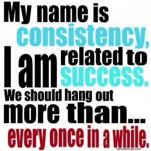Consistency is the Key